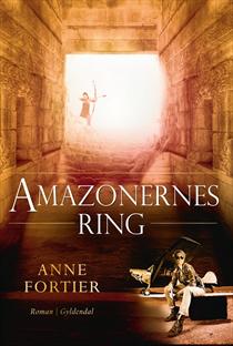 Anne Fortier - Amazonernes ring - 2013